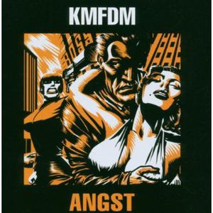 Angst , KMFDM