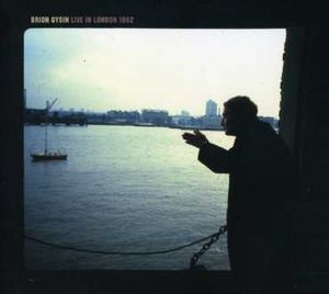 Live in London 1982 , Brion Gysin