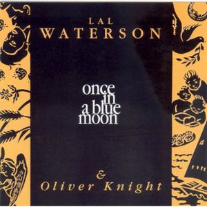 Once in a Blue Moon , Lal Waterson