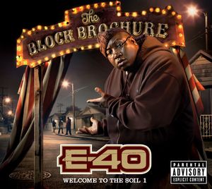 Block Brochure: Welcome To The Soil, Vol. 1 [Explicit Content] , E-40