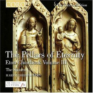 Eton Choirbook 3: The Pillars of Eternity , Harry Christophers