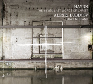 Haydn : Seven Last Words of Christ , Haydn