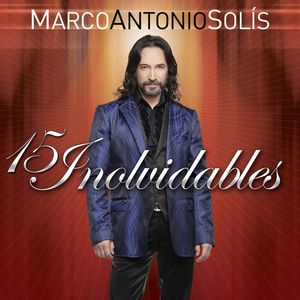 15 Inolvidables , Marco Antonio Solis