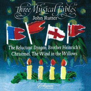 Three Musical Fables , John Rutter