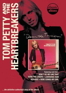 Classic Albums: Damn the Torpedoes , Tom Petty