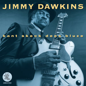 Kant Sheck Dees Bluze , Jimmy Dawkins