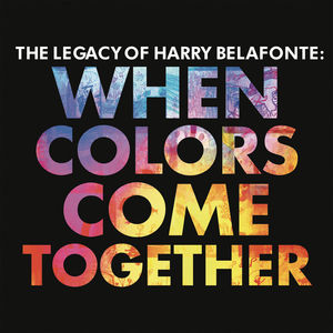 When Colors Come Together , Harry Belafonte