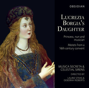 Lucrezia Borgia's Daughter 