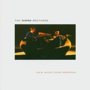 New Moon Over Memphis , The Nimmo Brothers