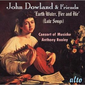 John Dowland & Friends Lute Songs , Consort of Musicke