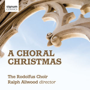 Choral Christmas , Rodolfus Choir