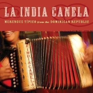 Merengue Tipico from the Dominican Republic , La India Canela