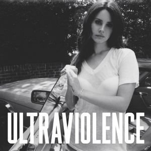 Ultraviolence , Lana Del Rey