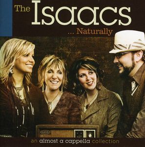 The Isaacs Naturally , The Isaacs