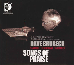 Sacred Choral Works: Songs of Praise , Dave Brubeck