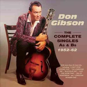 Complete Singles A's & B's 1952-62 , Don Gibson