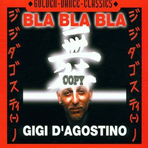 Bla Bla Bla , Gigi D'Agostino