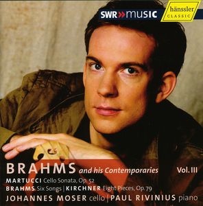 Brahms & His Contemporaries 3 , Johannes Moser