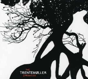 Trentemoller Chronicles , Trentem ller