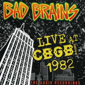 Live CBGB 1982 , Bad Brains