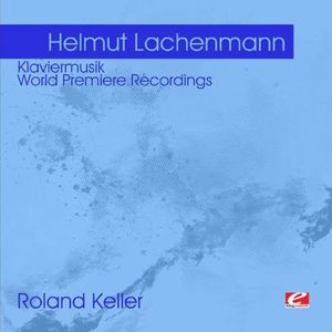 Lachenmann: Klaviermusik , Helmut Lachenmann