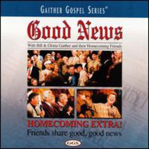 Good News , Bill & Gloria Gaither