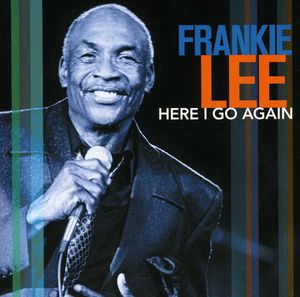 Here I Go Again , Frankie Lee