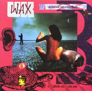 American English , Wax UK