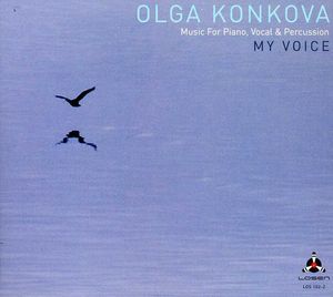 My Voice: Music for Piano, Vocal & Percussion , Olga Konkova