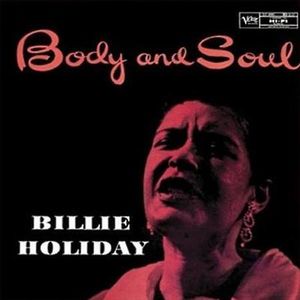 Body And Soul , Billie Holiday
