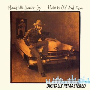 Habits Old & New , Hank Williams Jr.