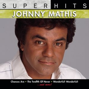 Super Hits , Johnny Mathis