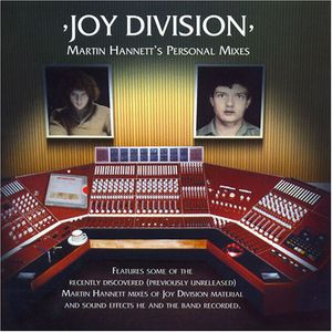 Martin Hannett's Personal Mixes , Joy Division