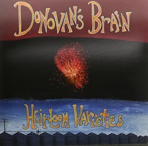 Heirloom Varieties , Donovan's Brain