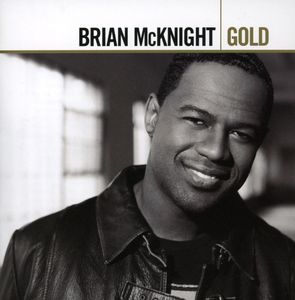 Gold , Brian McKnight