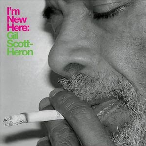 I'm New Here , Gil Scott-Heron