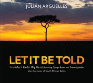 Let It Be Told , Julian Argüelles Trio