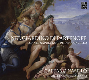Nel Giardino Di Partenope - Neapolitan Cello , Gaetano Nasillo