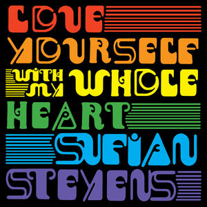 Love Yourself /  With My Whole Heart , Sufjan Stevens