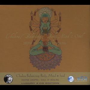 Chakra Balancing: Body Mind & Soul , Deepak Chopra
