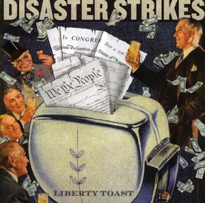 Liberty Toast , Disaster Strikes