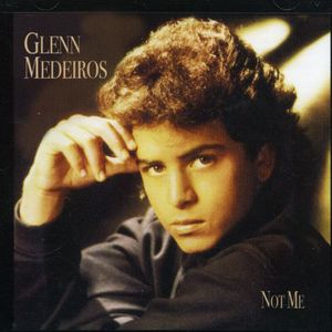 Not Me , Glenn Medeiros