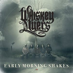 Early Morning Shakes [Import] , Whiskey Myers
