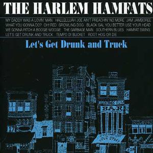 Let's Get Drunk & Truck , Harlem Hamfats