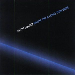 Mosic on a Long Thin Wire , Alvin Lucier