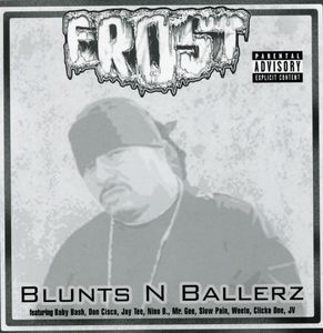 Blunts N Ballerz [Explicit Content] , Frost*