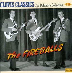 Clovis Classic-The Definitive Collection [Import] , The Fireballs