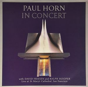 In Concert: St. Marys Cathedral (S.F) , Paul Horn
