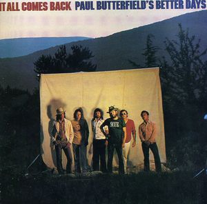It All Comes Back , Paul Butterfield