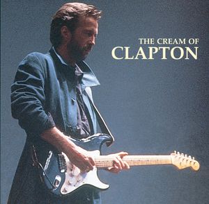 Cream of Clapton , Eric Clapton